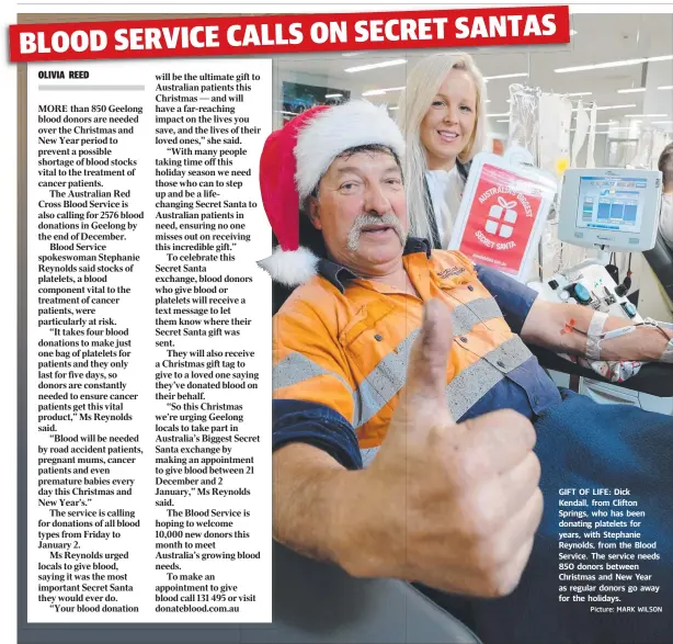  ?? Picture: MARK WILSON ?? GIFT OF LIFE: Dick Kendall, from Clifton Springs, who has been donating platelets for years, with Stephanie Reynolds, from the Blood Service. The service needs 850 donors between Christmas and New Year as regular donors go away for the holidays.