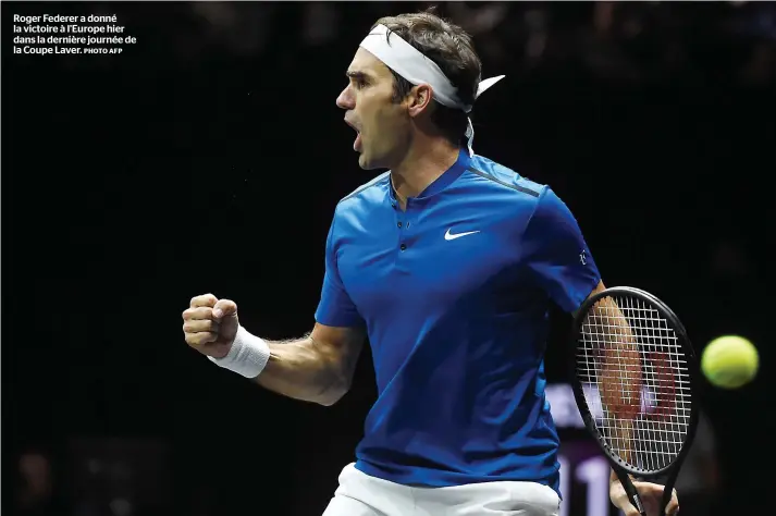  ?? PHOTO AFP ?? Roger Federer a donné la victoire à l’Europe hier dans la dernière journée de la Coupe Laver.