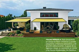  ??  ?? TOLDO PÉRGOLA.