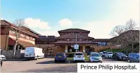  ?? ?? Prince Philip Hospital.