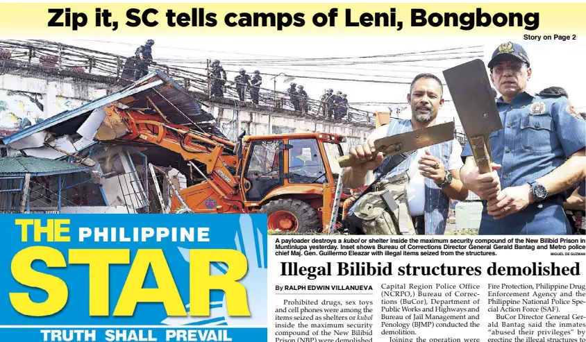 ?? MIGUEL DE GUZMAN ?? A payloader destroys a kubol or shelter inside the maximum security compound of the New Bilibid Prison in Muntinlupa yesterday. Inset shows Bureau of Correction­s Director General Gerald Bantag and Metro police chief Maj. Gen. Guillermo Eleazar with illegal items seized from the structures.