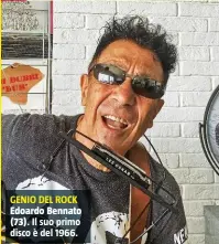  ??  ?? GENIO DEL ROCK Edoardo Bennato (73). Il suo primo disco è del 1966.