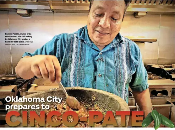  ?? [PHOTO BY DAVE CATHEY, THE OKLAHOMAN] ?? Ramiro Padilla, owner of La Oaxaquena Cafe and Bakery in Oklahoma City makes a batch of fresh salsa.