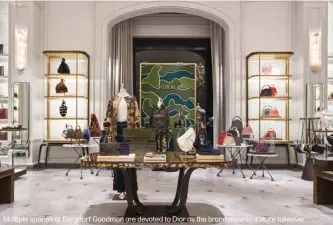 ??  ?? Multiple spaces at Bergdorf Goodman are devoted to Dior as the brand mounts a store takeover.