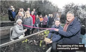  ??  ?? The opening of the new community garden