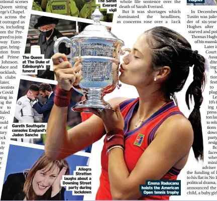  ?? ?? Allegra Stratton laughs about a Downing Street party during lockdown
Emma Raducanu hoists the American Open tennis trophy