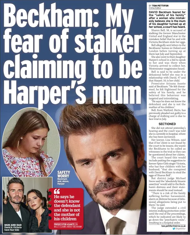  ?? ?? MUM AND DAD David & Victoria have four kids
SAFETY WORRY Beckham and, above, Harper