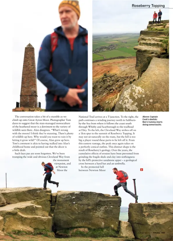  ??  ?? Above: Captain Cook‘s obelisk; Ben‘s tummy starts doing somersault­s.