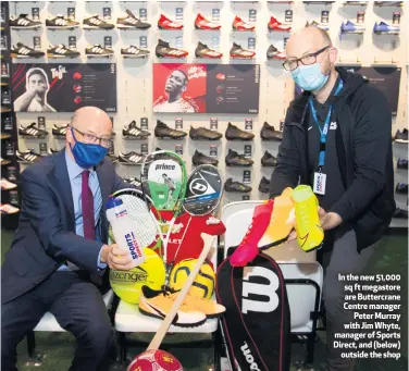  ??  ?? In the new 51,000 sq ft megastore are Buttercran­e Centre manager
Peter Murray with Jim Whyte, manager of Sports Direct, and (below)
outside the shop