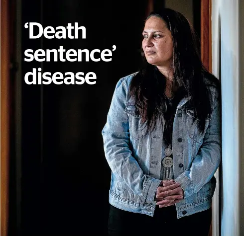  ?? DAVID UNWIN/STUFF ?? Kylie Matena, 33, has motor neurone disease, which has claimed the lives of her dad, grandad, aunt and uncle. Matena lives in hope of a cure.