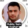  ?? ?? Hubby Sam Asghari