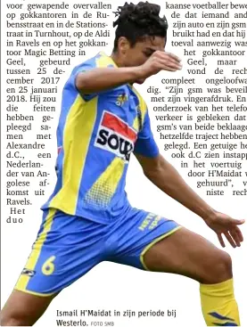  ?? FOTO SMB ?? Ismail H’Maidat in zijn periode bij Westerlo.