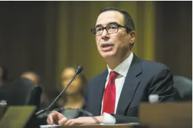  ?? Al Drago / New York Times ?? Treasury Secretary Steven Mnuchin says, “Our objective is getting more balanced trade agreements . ... It is not our desire to get into trade wars.”