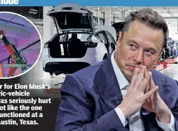  ?? ?? An engineer for Elon Musk’s Tesla electric-vehicle company was seriously hurt when a robot like the one above malfunctio­ned at a factory in Austin, Texas.