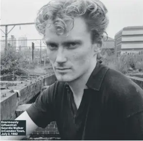  ?? ?? Enormously influentia­l: Geordie Walker in Camden Town, July 2, 1982