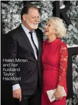  ??  ?? Helen Mirren and her husband Taylor Hackford