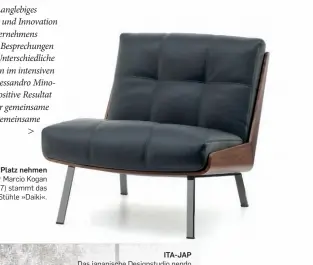  ??  ?? Platz nehmen Vom Brasiliane­r Marcio Kogan (studio mk27) stammt das Design der Stühle »Daiki«.