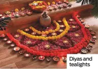  ?? ?? Diyas and tealights