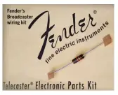  ??  ?? Fender’s Broadcaste­r wiring kit