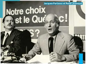  ??  ?? Jacques Parizeau et René Lévesque.