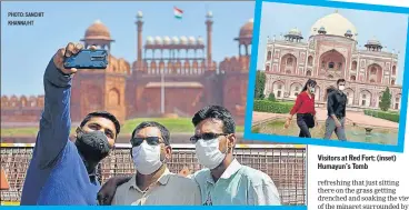  ?? PHOTO: SANCHIT KHANNA/HT ?? Visitors at Red Fort; Humayun’s Tomb (inset)