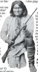  ?? FOTO: RITZAU SCANPIX ?? Apachehøvd­ingen Geronimo, 1887.