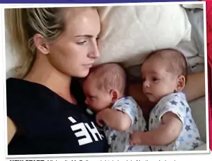  ??  ?? NEW START START: Mi Michaella h ll M McCollum, C ll right, ih ib is back ki in N Northern h I Ireland l d after serving her jail term and now has twin boys, Rafael and Rio, above