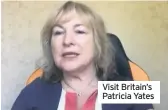  ??  ?? Visit Britain’s Patricia Yates