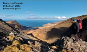  ??  ?? Bealach an Fhuarain, in the heart of the Rum Cuillin peaks.