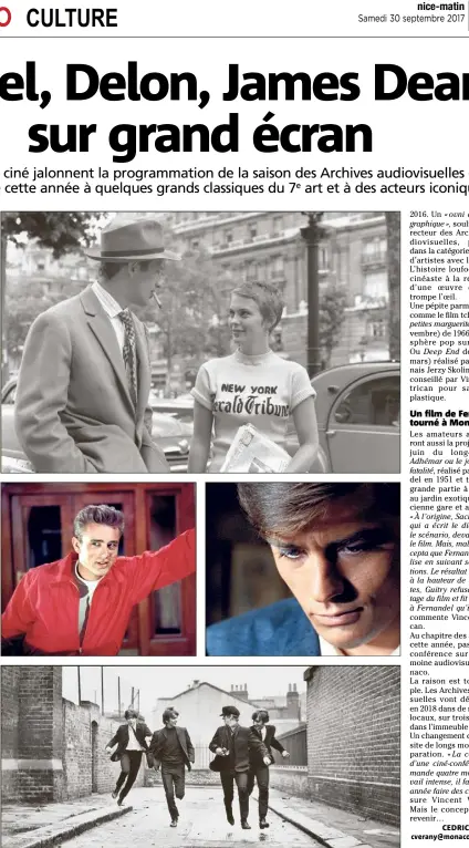  ?? (Photos Raymond Cauchetier ; DR ; Studio Canal et DR) ?? Jean-Paul Belmondo culte dans A bout de souffle, James Dean solaire dans La Fureur de vivre, Alain Delon énigmatiqu­e dans Plein soleil et les Beatles, éternels garçons dans le vent au programme cette année.