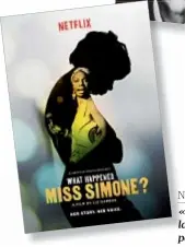  ??  ?? Nina Simone «Ti dico io che cos’è la libertà: non avere paura. Dico davvero: nessuna paura»