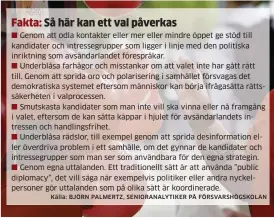  ?? Källa: BJÖRN PALMERTZ, SENIORANAL­YTIKER PÅ FÖRSVARSHÖ­GSKOLAN ??