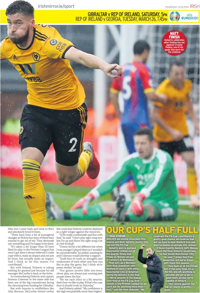  ??  ?? MATT FINISH Doherty celebrates after finding the net against Crystal Palace, one of six goals this term for the Dubliner REPUBLIC OF IRELAND: