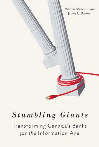  ??  ?? The Canadian financial system has opted for more stability and not enough innovation, James Darroch, co-author of Stumbling Giants, said in a recent interview.