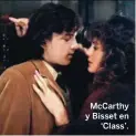  ??  ?? McCarthy y Bisset en ‘Class’.