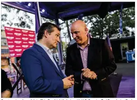  ?? AMANDA VOISARD / AMERICAN-STATESMAN ?? Congressio­nal candidate Chip Roy (right) chats with U.S. Senator Ted Cruz during Roy’s rally for the 21st Congressio­nal District seat Tuesday at Krause’s Cafe in New Braunfels.
