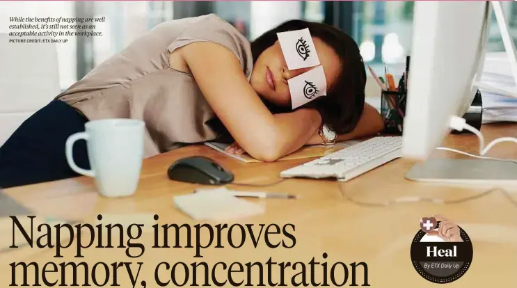  ?? PICTURE CREDIT: ETX DAILY UP ?? While the benefits of napping are well establishe­d, it’s still not seen as an acceptable activity in the workplace.