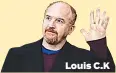  ??  ?? Louis C.K