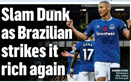  ??  ?? SAMBA STAR: Richarliso­n after netting his first goal