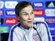  ?? FRANCOIS MORI — THE ASSOCIATED PRESS ?? United States coach Jill Ellis attends a press conference on Saturday.