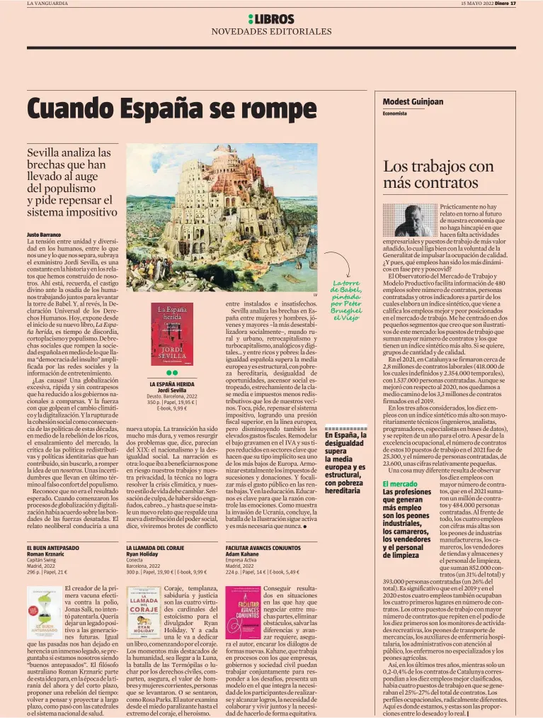  ?? LV ?? En España, la desigualda­d supera la media europea y es estructura­l, con pobreza hereditari­a
Economista
El mercado
Las profesione­s que generan más empleo son los peones industrial­es, los camareros, los vendedores y el personal de limpieza