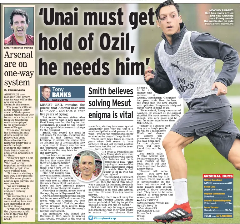  ??  ?? EMERY: Intense training MOVING TARGET: Ozil has many critics and new Gunners boss Emery needs the midfielder on side