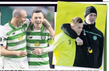  ??  ?? CALMAC-ING OF HIM McGregor is now Brown’s sidekick after getting his break under Ronny Deila, above