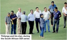  ??  ?? Thilanga and his clan, during the South African ODI series