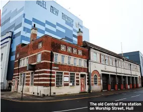  ?? ?? The old Central Fire station on Worship Street, Hull