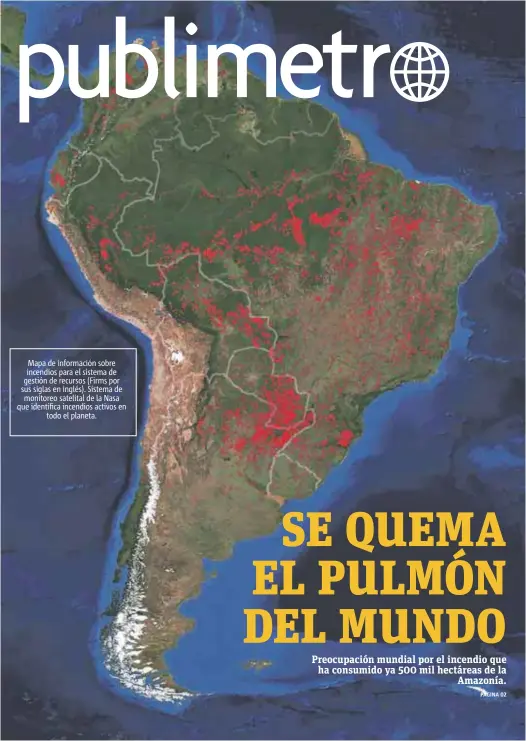  ?? |FIRMS-NASA ?? Mapa de informació­n sobre incendios para el sistema de gestión de recursos (Firms por sus siglas en inglés). Sistema de monitoreo satelital de la Nasa que identifica incendios activos en todo el planeta.