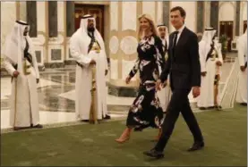  ?? EVAN VUCCI — THE ASSOCIATED PRESS FILE ?? White House senior adviser Jared Kushner, right, walks with Ivanka Trump at the Royal Court Palace, in Riyadh, Saudi Arabia.
