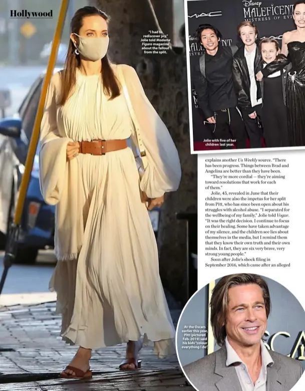  ??  ?? “I had to rediscover joy,” Jolie told Madame Figaro magazine about the fallout from the split.
Jolie with five of her children last year.
At the Oscars earlier this year, Pitt (pictured Feb. 2019) said his kids “colour everything I do”.