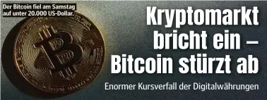  ?? ?? Der Bitcoin fiel am Samstag auf unter 20.000 US-Dollar.