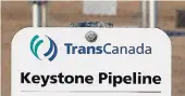  ?? AP ?? This November 6, 2015, file photo shows a sign for TransCanad­a’s Keystone pipeline facilities in Hardisty, Alberta, Canada.